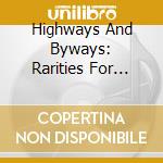 Highways And Byways: Rarities For Recorder (2 Cd) cd musicale