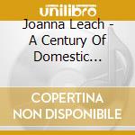Joanna Leach - A Century Of Domestic Keyboard cd