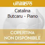 Catalina Butcaru - Piano cd