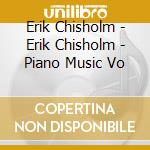 Erik Chisholm - Erik Chisholm - Piano Music Vo cd musicale di Murray Mclachlan