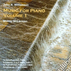 John R. Williamson - Williamson Piano Music,.1 cd musicale di Mclachlan, Murray