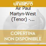 Air Paul Martyn-West (Tenor) - Strings In The Earth And