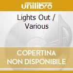 Lights Out / Various cd