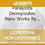Panayiotis Demopoulos: Piano Works By Brahms, Demoloulos, Mussorgsky cd