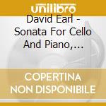 David Earl - Sonata For Cello And Piano, Mandalas cd