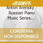 Anton Arensky - Russian Piano Music Series Vol.5 cd