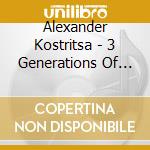 Alexander Kostritsa - 3 Generations Of Mazurkas cd musicale di Alexander Kostritsa