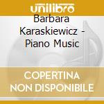 Barbara Karaskiewicz - Piano Music cd