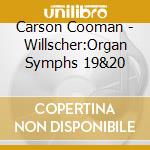 Carson Cooman - Willscher:Organ Symphs 19&20 cd