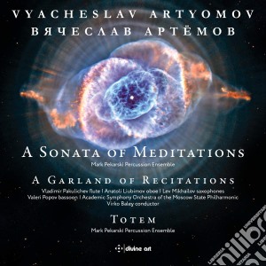 Vyacheslav Artyomov - A Sonata Of Meditations/A Garland Of Recitations cd musicale di Vyacheslav Artyomov