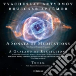 Vyacheslav Artyomov - A Sonata Of Meditations/A Garland Of Recitations cd