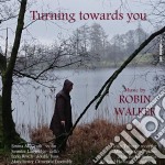 Robin Walker - Turning Towards You
