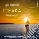 Lydia Kakabadse - Ithaka - Choral And Vocal Works cd