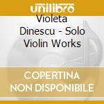 Violeta Dinescu - Solo Violin Works cd