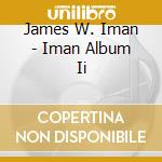 James W. Iman - Iman Album Ii cd