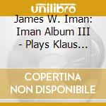 Berg / Jolas / Iman - Iman Iii cd musicale