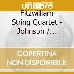 Fitzwilliam String Quartet - Johnson / Intricate Web (2 Cd) cd