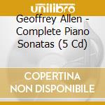 Geoffrey Allen - Complete Piano Sonatas (5 Cd) cd