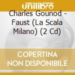 Charles Gounod - Faust (La Scala Milano) (2 Cd) cd