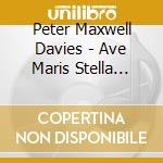 Peter Maxwell Davies - Ave Maris Stella (1975) cd