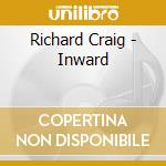 Richard Craig - Inward cd