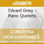 Edvard Grieg - Piano Quintets cd