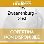 Jos Zwaanenburg - Grist cd
