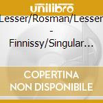 Lesser/Rosman/Lesser - Finnissy/Singular Voices cd