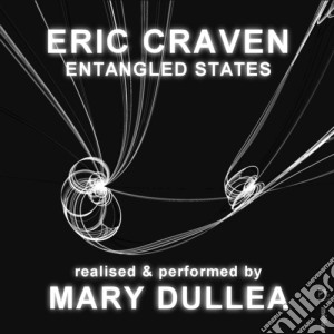 Eric Craven - Entangled States cd musicale di Eric Craven