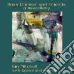 Mitchell Ian - Bass Clarinet And Friends: A Miscellany cd