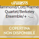 Hammond/Cott/Marmen Quartet/Berkeley Ensemble/+ - Second Child cd musicale