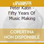 Peter Katin - Fifty Years Of Music Making cd
