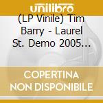 (LP Vinile) Tim Barry - Laurel St. Demo 2005 & Live At Munford Elementary vinile