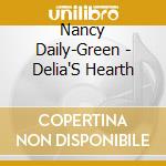 Nancy Daily-Green - Delia'S Hearth cd