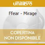 Ffear - Mirage cd