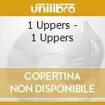 1 Uppers - 1 Uppers cd
