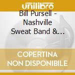 Bill Pursell - Nashville Sweat Band & Aides cd