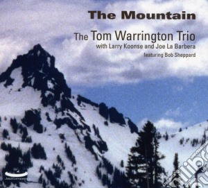 Tom Warrington Trio - The Mountain cd musicale di Tom Warrington