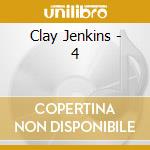 Clay Jenkins - 4 cd
