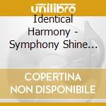 Identical Harmony - Symphony Shine Time: Focus On The Brass, Featuring The Canadian Brass cd