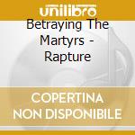Betraying The Martyrs - Rapture cd