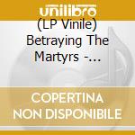 (LP Vinile) Betraying The Martyrs - Rapture lp vinile