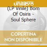 (LP Vinile) Born Of Osiris - Soul Sphere vinile