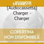 (Audiocassetta) Charger - Charger cd musicale