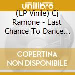 (LP Vinile) Cj Ramone - Last Chance To Dance (Picture Disc) lp vinile