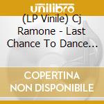(LP Vinile) Cj Ramone - Last Chance To Dance (Picture Disc) vinile