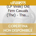 (LP Vinile) Old Firm Casuals (The) - This Means War (Re-Issue) (Wolf Edition Silver Vinyl) vinile