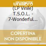 (LP Vinile) T.S.O.L. - 7-Wonderful World lp vinile