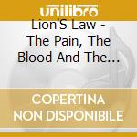 Lion'S Law - The Pain, The Blood And The Sword cd musicale