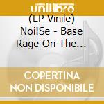 (LP Vinile) Noi!Se - Base Rage On The Front Page (Digitally Printed 12 Inch) vinile